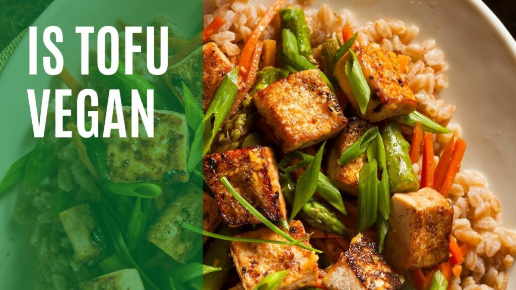 Is Tofu Vegan