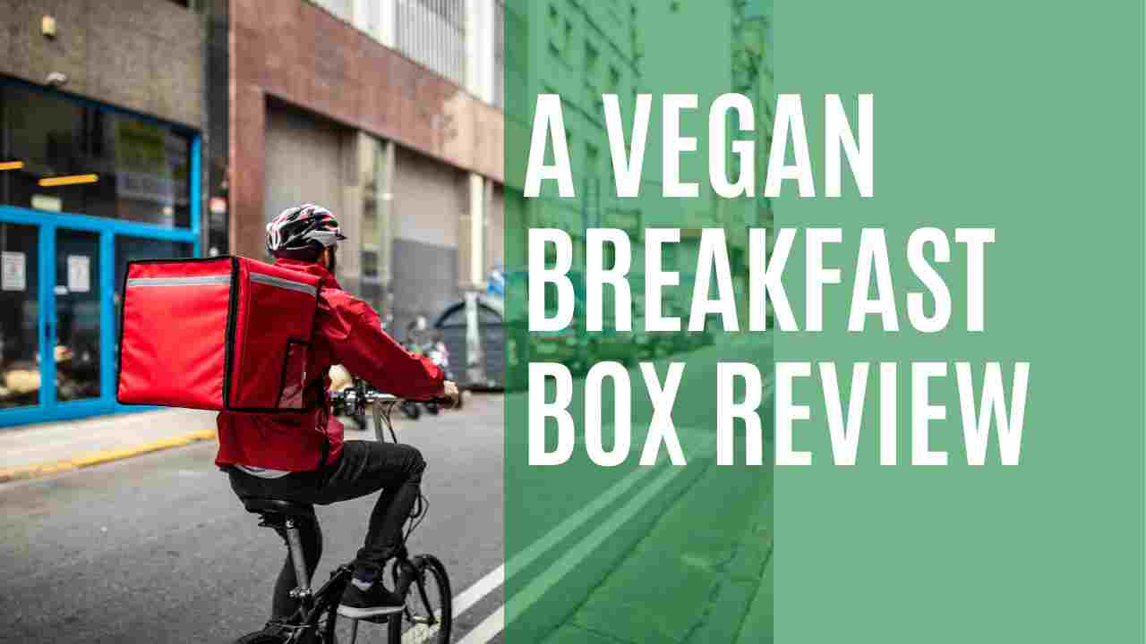 A Vegan Breakfast Box Review