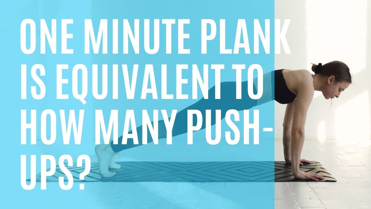 1 Minute Plank Is Equivalent to How Many Push-Ups