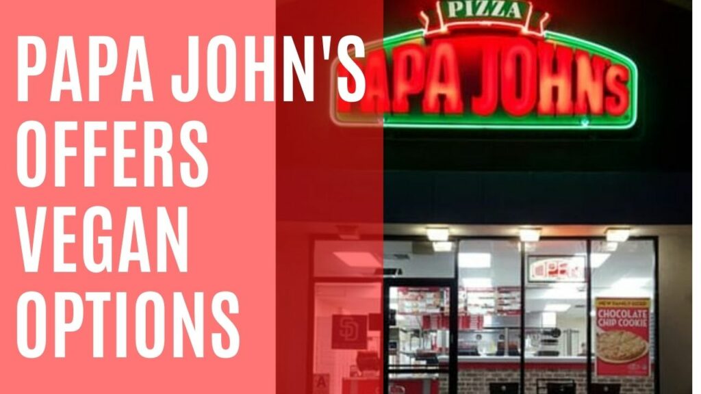 Papa John's  Offers  Vegan  Options
